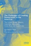 Challenges of Creating Democracies in the Americas