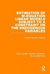Estimation of M-equation Linear Models Subject to a Constraint on the Endogenous Variables