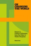 On Changing The World