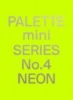 Palette Mini Series 04: Neon