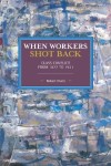 When Workers Shot Back