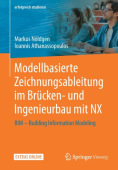 Modellbasierte Zeichnungsableitung im Brucken- und Ingenieurbau mit NX
