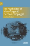 Psychology of Micro-Targeted Election Campaigns