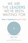 We are the Leaders We've Been Waiting For