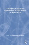 Antologia de escritoras espanolas de la Edad Media y el Siglo de Oro