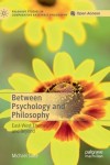 Between Psychology and Philosophy