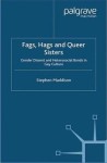 Fags, Hags and Queer Sisters