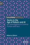 Desire in the Age of Robots and AI