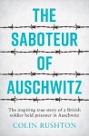 Saboteur of Auschwitz
