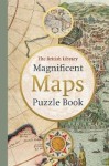 British Library Magnificent Maps Puzzle Book