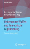 Unbemannte Waffen und ihre ethische Legitimierung