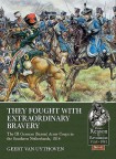 They Fought with Extraordinary Bravery