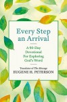 Every Step an Arrival