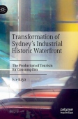 Transformation of Sydney’s Industrial Historic Waterfront
