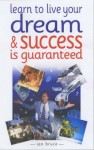 Learn to Live Your Dream
