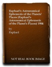Raphael's Astronomical Ephemeris of the Planets' Places