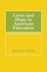 Crisis and Hope in American Education