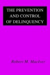 Prevention and Control of Delinquency