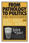 From Pathology to Politics