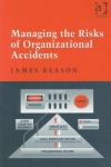 Managing the Risks of Organizational Accidents