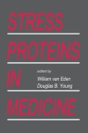 Stress Proteins in Medicine