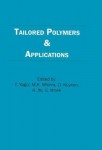 Tailored Polymers and Applications