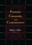 Feminism, Community, and Communication