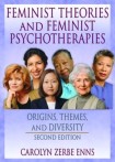 Feminist Theories and Feminist Psychotherapies