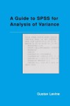 Guide to SPSS for Analysis of Variance