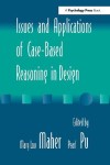 Issues and Applications of Case-Based Reasoning to Design