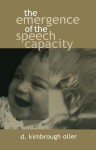 Emergence of the Speech Capacity