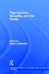 Reproduction, Sexuality, and the Family