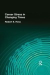 Career Stress in Changing Times