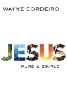 Jesus – Pure and Simple