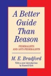 Better Guide Than Reason