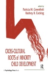 Cross-cultural Roots of Minority Child Development