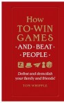 How to win games and beat people