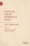Post-Truth and the Mediation of Reality