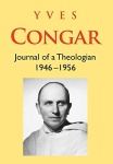 Congar: Journal of a Theologian 1946-1956