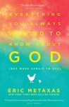Everything you Always Wanted to Know About God (But Were Afraid to Ask)