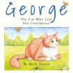 George: The Cat Who Lost His Confidence