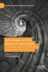 John Dewey and the Notion of Trans-action