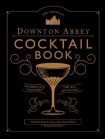 Official Downton Abbey Cocktail Book