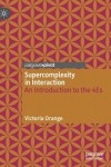 Supercomplexity in Interaction