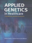 Applied Genetics in Healthcare