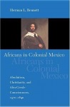 Africans in Colonial Mexico