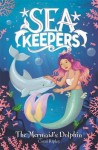 Sea Keepers: The Mermaid's Dolphin