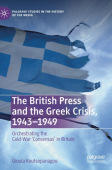 British Press and the Greek Crisis, 1943–1949