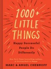 1000+ Little Things Happy Successful People Do Differently