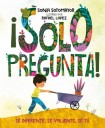 Solo pregunta!